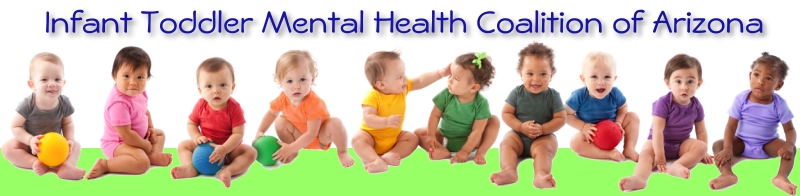 Infant Toddler Mental Health Coalition of Arizona